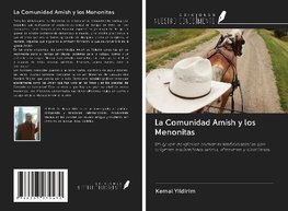 La Comunidad Amish y los Menonitas