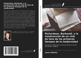 Richardson, Barbauld, y la construcción de un club de fans de los primeros tiempos de la modernidad