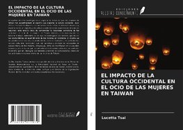 EL IMPACTO DE LA CULTURA OCCIDENTAL EN EL OCIO DE LAS MUJERES EN TAIWAN