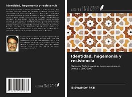 Identidad, hegemonía y resistencia