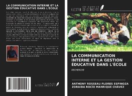 LA COMMUNICATION INTERNE ET LA GESTION ÉDUCATIVE DANS L'ÉCOLE