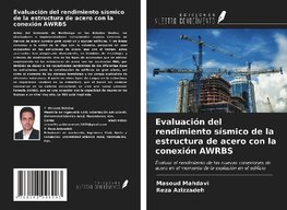 Evaluación del rendimiento sísmico de la estructura de acero con la conexión AWRBS