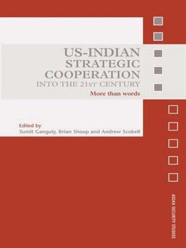 Ganguly, S: US-Indian Strategic Cooperation into the 21st Ce