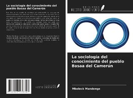 La sociología del conocimiento del pueblo Basaa del Camerún