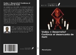 Vodou = Desarrollo? Continúa el desencanto de Haití