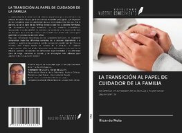 LA TRANSICIÓN AL PAPEL DE CUIDADOR DE LA FAMILIA