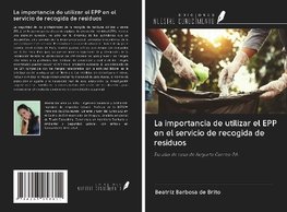 La importancia de utilizar el EPP en el servicio de recogida de residuos