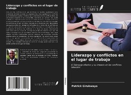 Liderazgo y conflictos en el lugar de trabajo