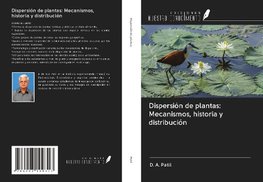 Dispersión de plantas: Mecanismos, historia y distribución