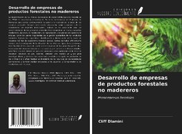 Desarrollo de empresas de productos forestales no madereros