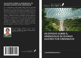 UN ESTUDIO SOBRE EL APRENDIZAJE DE IDIOMAS ASISTIDO POR ORDENADOR