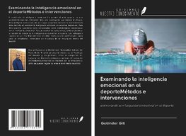 Examinando la inteligencia emocional en el deporteMétodos e intervenciones