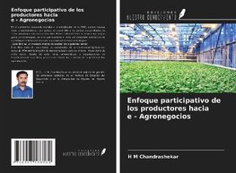 Enfoque participativo de los productores hacia e - Agronegocios