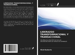 LIDERAZGO TRANSFORMACIONAL Y TRANSACCIONAL