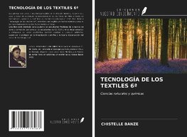 TECNOLOGÍA DE LOS TEXTILES 6ª