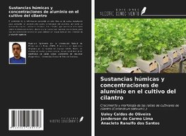 Sustancias húmicas y concentraciones de aluminio en el cultivo del cilantro