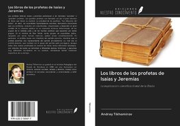 Los libros de los profetas de Isaías y Jeremías