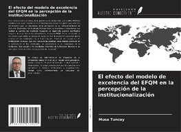 El efecto del modelo de excelencia del EFQM en la percepción de la institucionalización