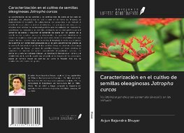 Caracterización en el cultivo de semillas oleaginosas Jatropha curcas