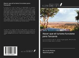 Hacer que el turismo funcione para Tanzania