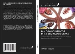 DIÁLOGO ECUMÉNICO E INTERRELIGIOSO EN GHANA