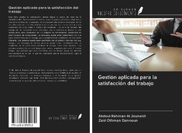 Gestión aplicada para la satisfacción del trabajo