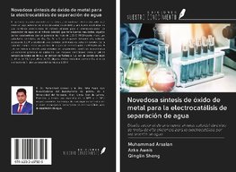 Novedosa síntesis de óxido de metal para la electrocatálisis de separación de agua