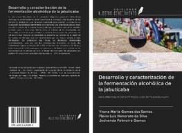 Desarrollo y caracterización de la fermentación alcohólica de la jabuticaba