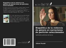 Biopolítica de la violencia de género en narraciones de partición seleccionadas