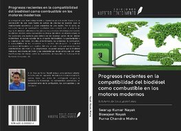 Progresos recientes en la compatibilidad del biodiésel como combustible en los motores modernos