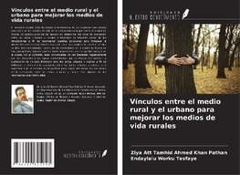 Vínculos entre el medio rural y el urbano para mejorar los medios de vida rurales