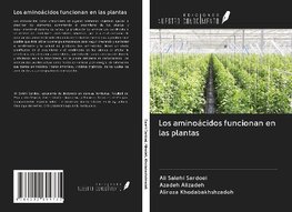 Los aminoácidos funcionan en las plantas