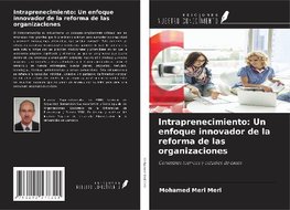 Intraprenecimiento: Un enfoque innovador de la reforma de las organizaciones