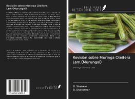 Revisión sobre Moringa Oleifera Lam.(Murungai)