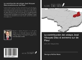 La contribución del obispo José Vázquez Díaz al extremo sur de Piauí