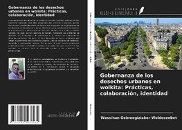 Gobernanza de los desechos urbanos en wolkita: Prácticas, colaboración, identidad