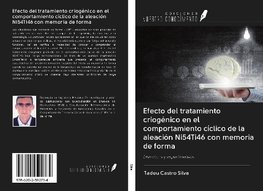 Efecto del tratamiento criogénico en el comportamiento cíclico de la aleación Ni54Ti46 con memoria de forma