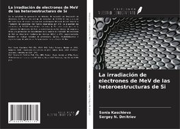 La irradiación de electrones de MeV de las heteroestructuras de Si