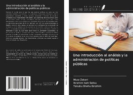 Una introducción al análisis y la administración de políticas públicas