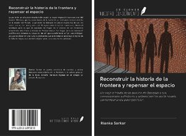 Reconstruir la historia de la frontera y repensar el espacio