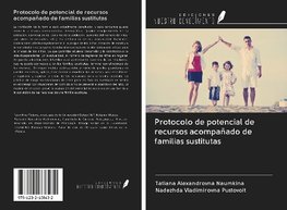 Protocolo de potencial de recursos acompañado de familias sustitutas