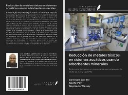 Reducción de metales tóxicos en sistemas acuáticos usando adsorbentes minerales