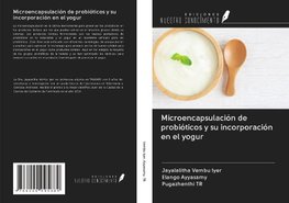 Microencapsulación de probióticos y su incorporación en el yogur