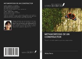 METAMORFOSIS DE UN CONSTRUCTOR