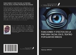 FUNCIONES Y EFECTOS DE LA PINTURA FACIAL EN EL TEATRO POPULAR DE KINOIS