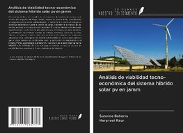 Análisis de viabilidad tecno-económica del sistema híbrido solar pv en jamm