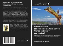 Materiales de construcción alternativos: Marco teórico y conceptual