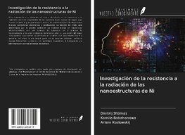 Investigación de la resistencia a la radiación de las nanoestructuras de Ni