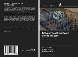 Trabajo y construcción de transformadores