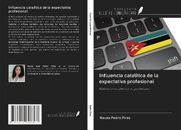 Influencia catalítica de la expectativa profesional